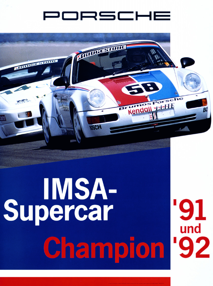 Porsche’s own poster for the Bridgestone Supercar campaign: the No. 58 Brumos car, and the claim IMSA-Supercar Champion ‘91 und ‘92. The poster does …